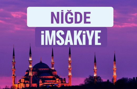 2018 İmsakiye Niğde- Sahur imsak vakti iftar ezan saatleri