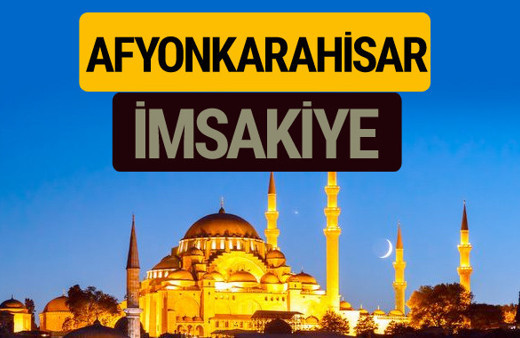 2018 İmsakiye Afyon- Sahur imsak vakti iftar ezan saatleri