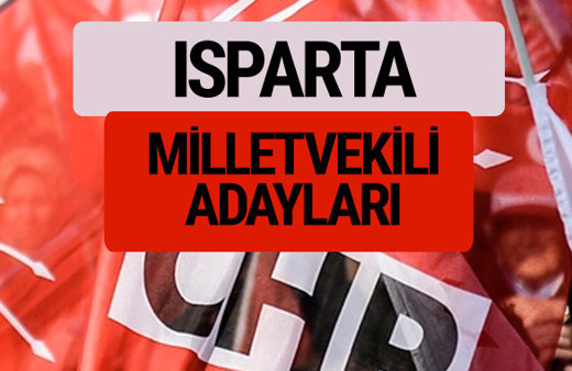 CHP Isparta milletvekili adayları isimleri YSK kesin listesi