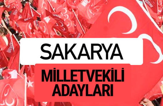 MHP Sakarya milletvekili adayları 2018 YSK kesin listesi