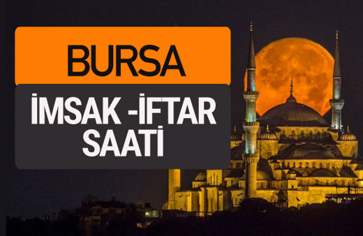 Bursa imsak vakti iftar sahur saatleri -Sabah akşam ezanı kaçta?