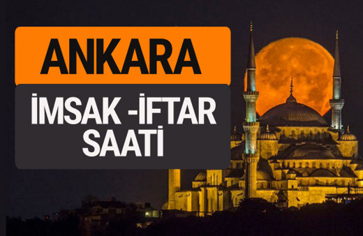 Ankara imsak vakti iftar sahur saatleri -Sabah akşam ezanı kaçta?