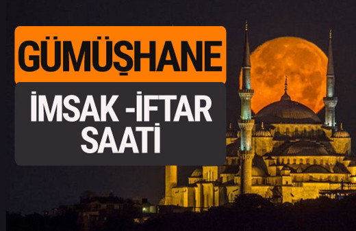 Gümüşhane imsak vakti iftar sahur saatleri -Sabah akşam ezanı kaçta?