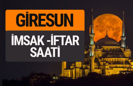 Giresun imsak vakti iftar sahur saatleri -Sabah akşam ezanı kaçta?