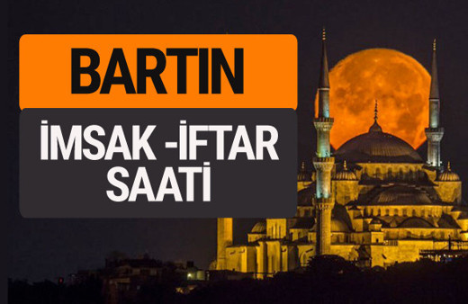 Bartın imsak vakti iftar sahur saatleri -Sabah akşam ezanı kaçta?