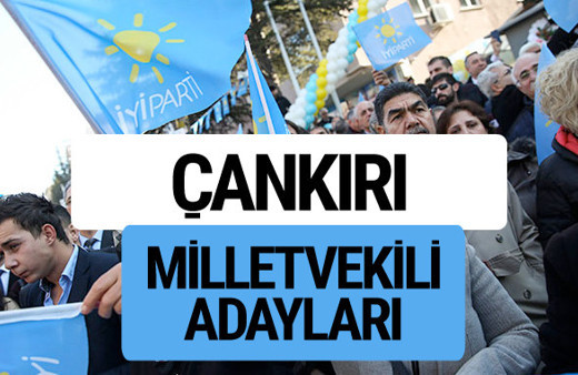 Çankırı İyi Parti milletvekili adayları YSK kesin isim listesi