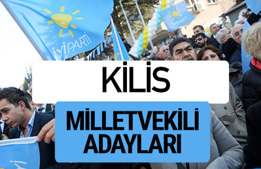 Kilis İyi Parti milletvekili adayları YSK kesin isim listesi