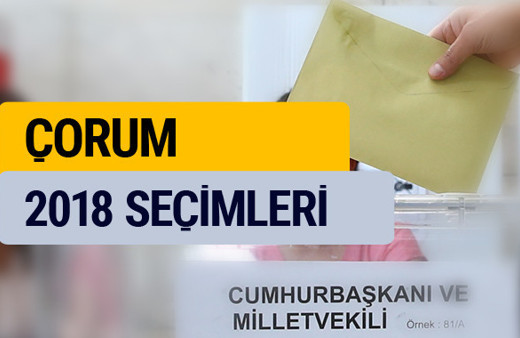 2018 seçim sonuçları Çorum YSK oy sonucu