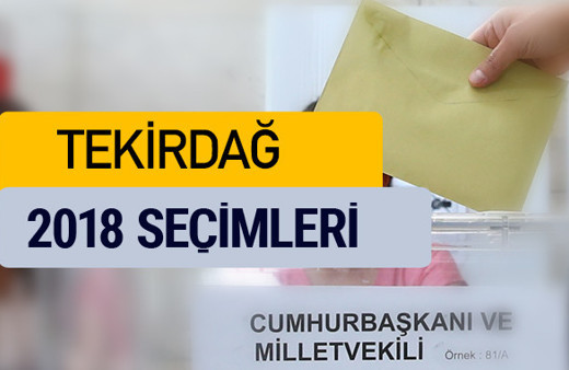 Tekirdağ seçim sonuçları 2018 YSK oy sonucu