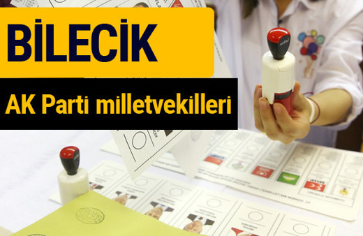 AK Parti Bilecik Milletvekilleri 2018 - 27. dönem AKP isim listesi