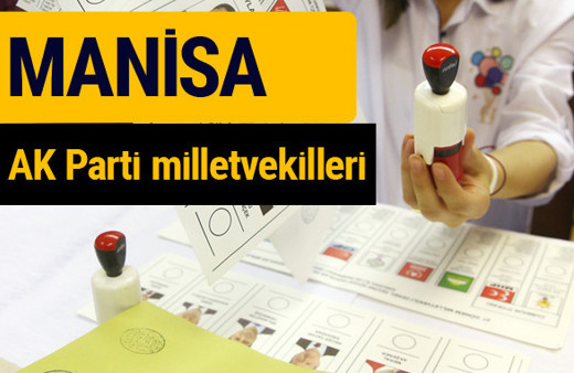 AK Parti Manisa Milletvekilleri 2018 - 27. dönem AKP isim listesi