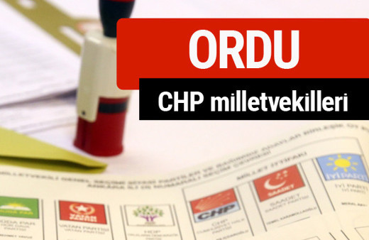 CHP Ordu Milletvekilleri 2018 - 27. dönem Ordu listesi
