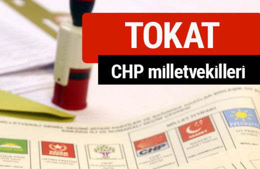 CHP Tokat Milletvekilleri 2018 - 27. dönem Tokat listesi