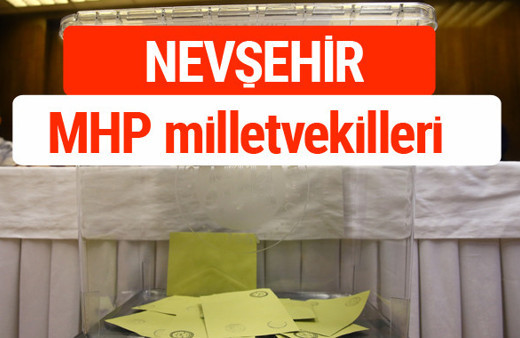 MHP Nevşehir Milletvekilleri 2018 -27. Dönem listesi