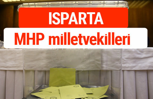 MHP Isparta Milletvekilleri 2018 -27. Dönem listesi