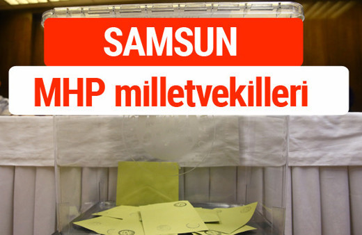 MHP Samsun Milletvekilleri 2018 -27. Dönem listesi