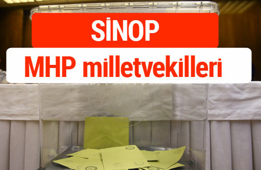 MHP Sinop Milletvekilleri 2018 -27. Dönem listesi