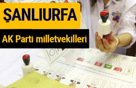 AK Parti Şanlıurfa Milletvekilleri 2018 - 27. dönem AKP isim listesi