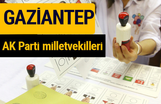 AK Parti Gaziantep Milletvekilleri 2018 - 27. dönem AKP isim listesi