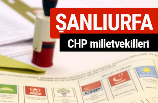CHP Şanlıurfa Milletvekilleri 2018 - 27. dönem Şanlıurfa listesi