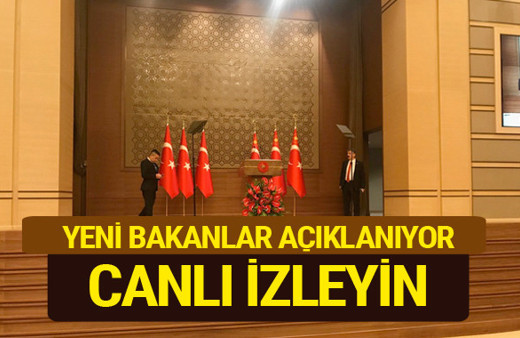 Yeni kabine canlı yayını Erdoğan bakanları açıklıyor izleyin!