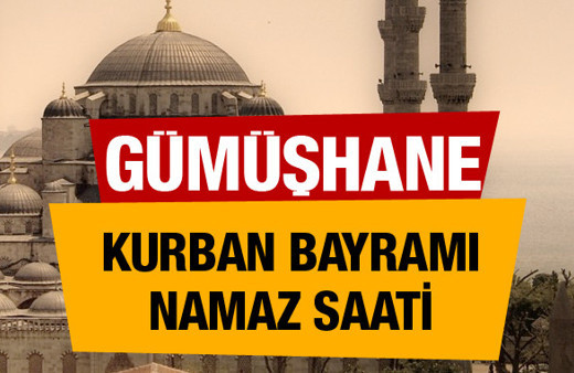 Gümüşhane Kurban bayramı namaz saati : 06:19 