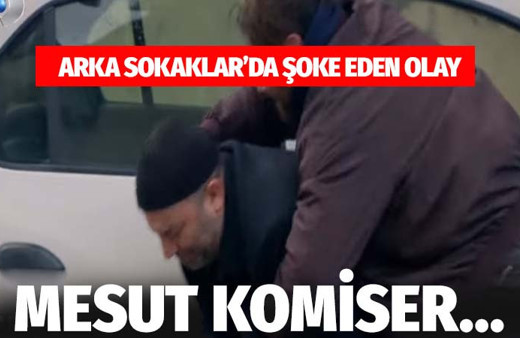 Arka Sokaklar 502.yeni bölümde şoke eden olay Mesut Komiiser...