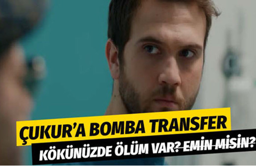 Çukur 49. yeni bölüm 2.fragmanında sürpriz transfer
