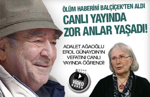Erol Günaydın'ın ölüm haberini yayında aldı