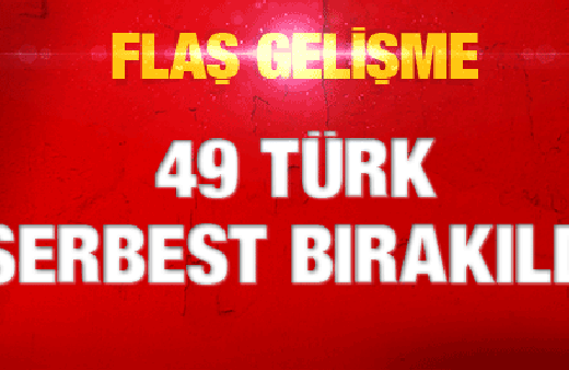 İŞID, 49 Türk rehineyi serbest bıraktı!