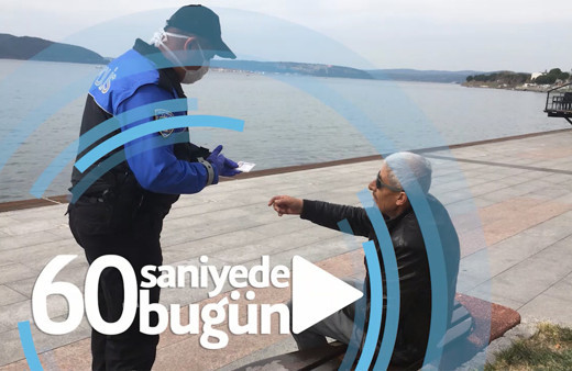60 saniyede bugün (22 Mart 2020)