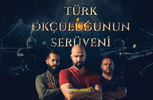“Türk Okçuluğunun Serüveni” TRT BELGESEL’de başlıyor