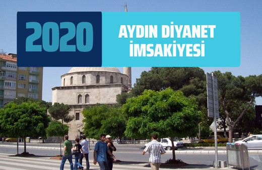 Aydın İmsakiye 2020 Aydın Diyanet İmsakiye sahur saati imsak iftar vakti