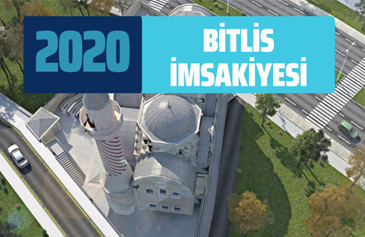 Bitlis imsak vakti sahur saatleri açıklandı! Bitlis Ramazan İmsakiyesi 2020