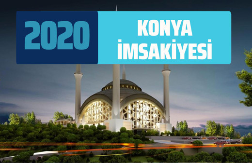 Konya sahur imsak vakti 2020 Konya İmsakiyesi iftar saatleri