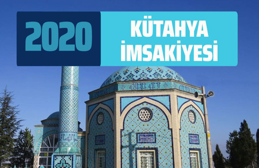 Kütahya İmsakiye 2020 Kütahya sahur imsak vakti iftar saatleri