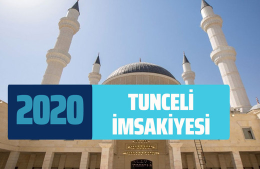 Tunceli imsakiye sahur vakti 2020 Tunceli imsakiyesi iftar saati