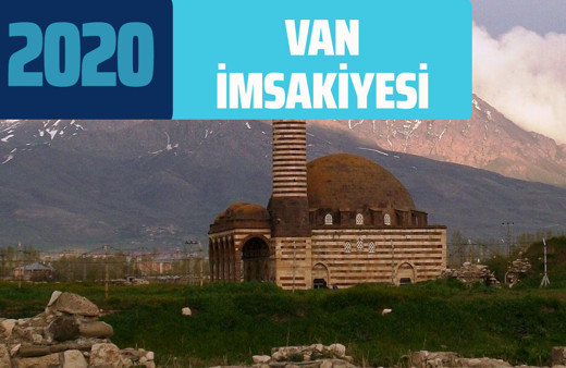 Van imsakiye sahur vakti! Van imsakiyesi 2020 iftar imsak saati