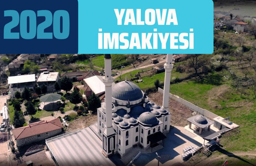 Yalova imsakiye sahur vakti! Yalova imsakiyesi 2020 iftar imsak saati