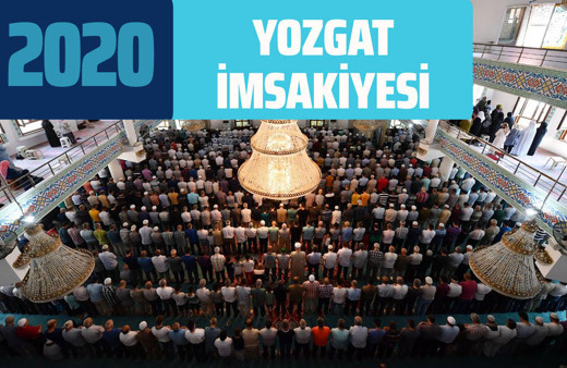 Yozgat imsakiye sahur vakti! Yozgat ramazan takvimi iftar imsak saatleri