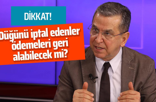 Düğünü iptal edenler ödemelerini geri alabilecek mi?