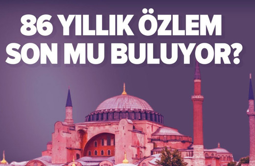 Danıştay Ayasofya için kararını verdi! Ayasofya için kim ne diyor?