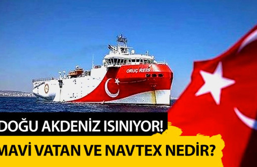 Doğu Akdeniz ısınıyor! Mavi Vatan ve NAVTEX nedir?