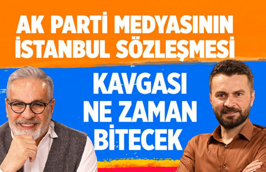 AK Parti medyasının İstanbul Sözleşmesi kavgası ne zaman bitecek?