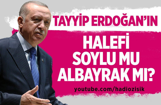 Tayyip Erdoğan'ın halefi kim?