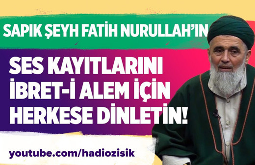 Sapık şeyh Fatih Nurullah'ın ses kayıtlarını ibreti-i alem için herkese dinletin!
