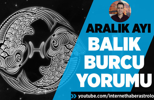 Balık Aralık ayı burç yorumları kariyer hayatına dikkat!