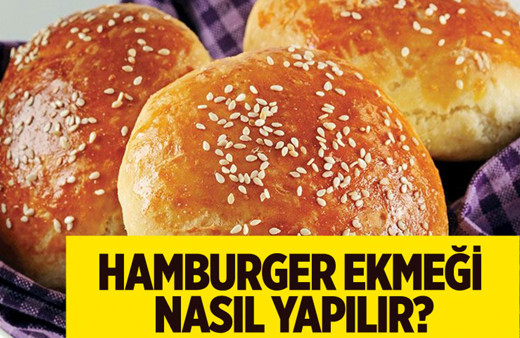 Evde hamburger ekmeği nasıl yapılır malzemeleri nelerdir?