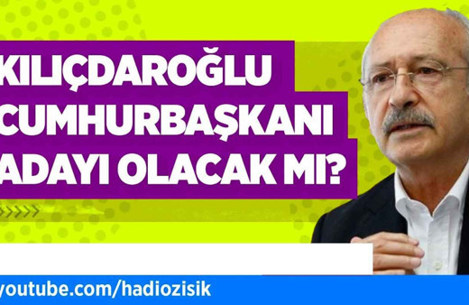 Kılıçdaroğlu Cumhurbaşkanı adayı olacak mı?