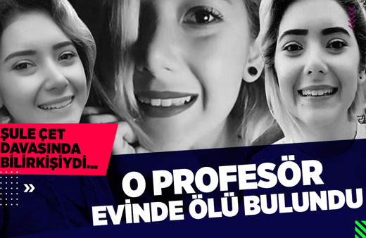 Şule Çet Davasının bilirkişisi ölü bulundu